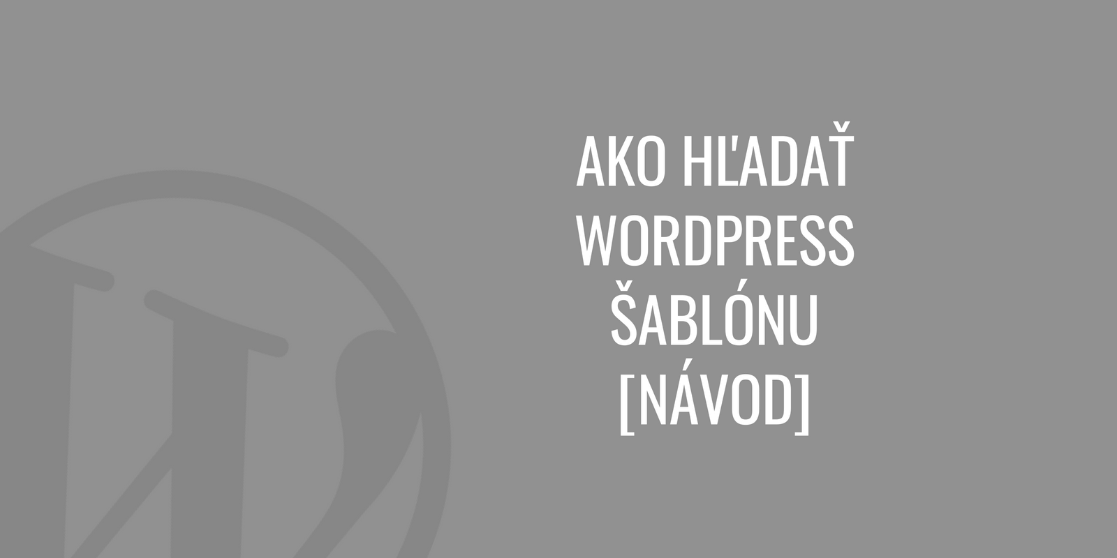 Jak hledat WordPress šablonu