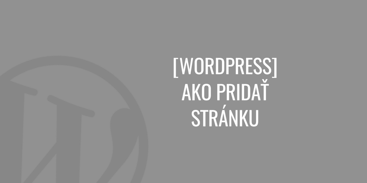 Jak přidat stránku ve WordPressu