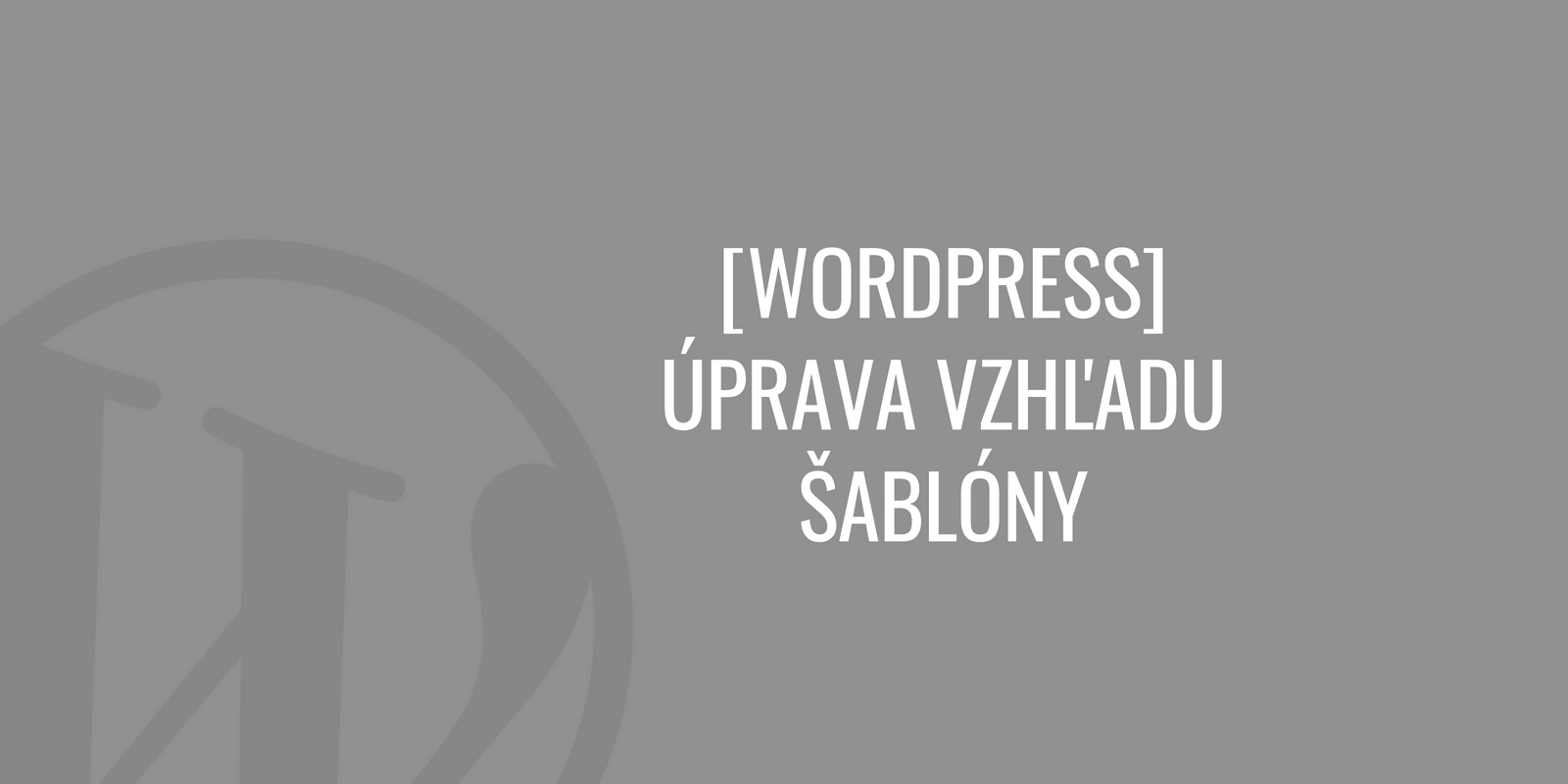 Úprava vzhledu WordPress šablony