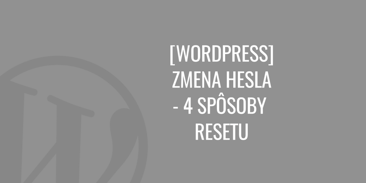 WordPress změna hesla (reset)