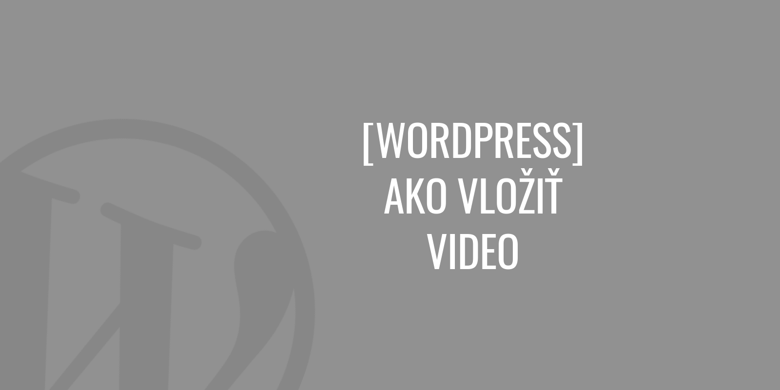 Jak vložit video ve WordPress