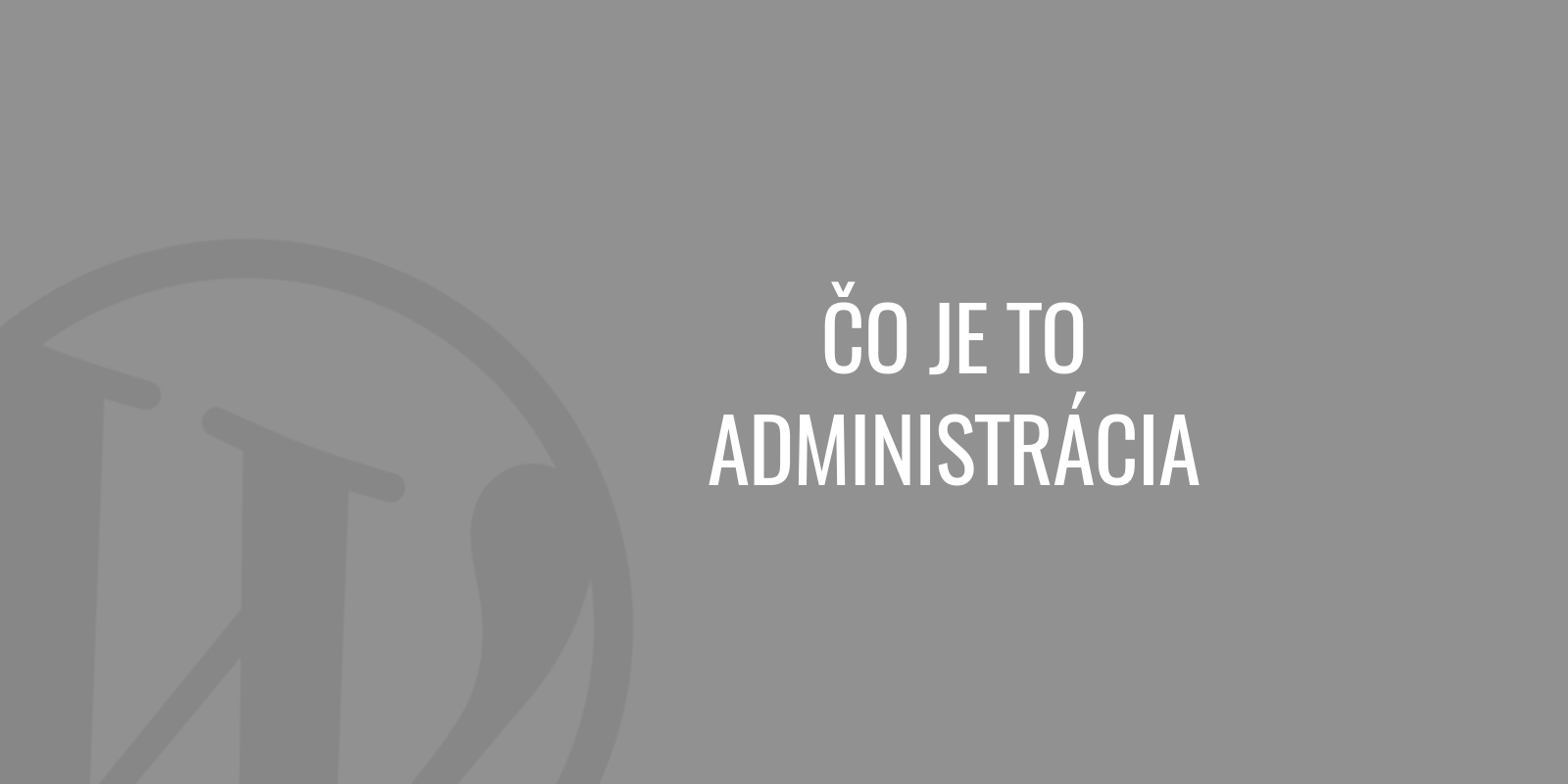co-je-to-administrace
