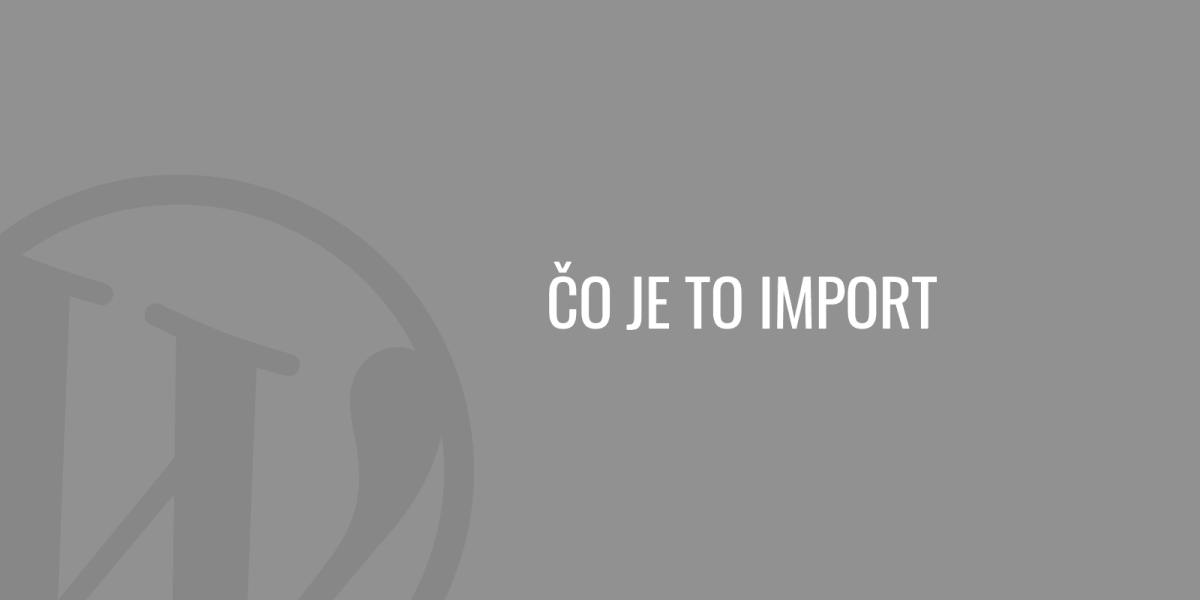Co je to import