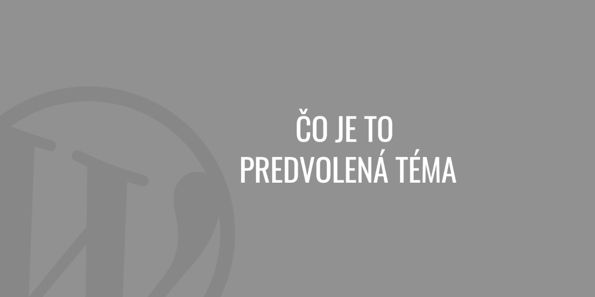 Co je to výchozí téma