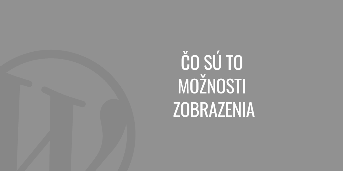 Co jsou možnosti zobrazení