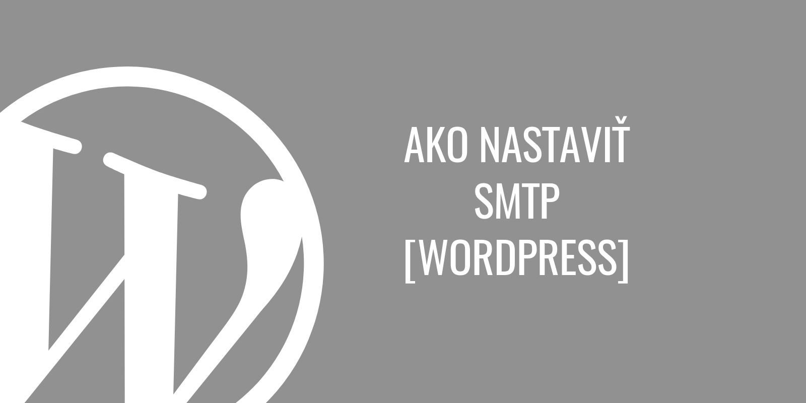 Ako nastaviť SMTP vo WordPress